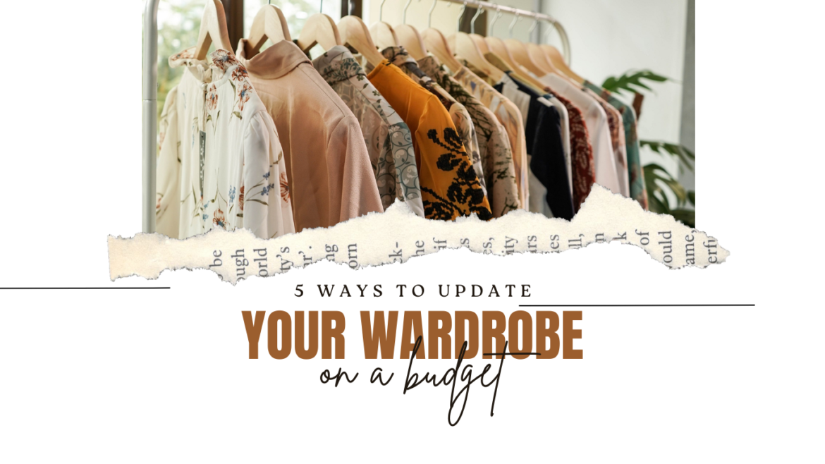 update your wardrobe, on a budget, budget wardrobe,